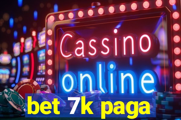 bet 7k paga